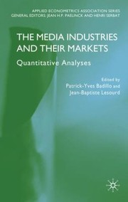 Cover of: The Media Industries And Their Markets Quantitative Analyses