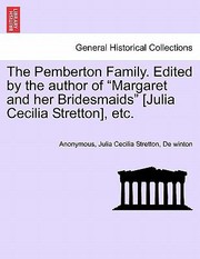 Cover of: The Pemberton Family Edited by the Author of Margaret and Her Bridesmaids Julia Cecilia Stretton Etc