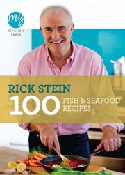 100 Fish And Seafood Recipes by Rick Stein