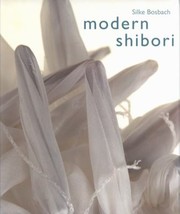 Modern Shibori by Silke Bosbach