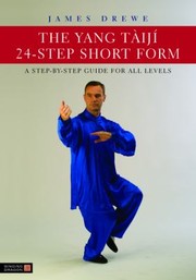 Cover of: The Yang Tij 24step Short Form A Stepbystep Guide For All Levels by 