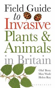 Cover of: Invasive Plants and Animals of Britain
            
                Helm Field Guides by 
