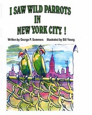 Cover of: I Saw Wild Parrots in New York City