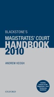 Cover of: Blackstones Magistrates Court Handbook 2010