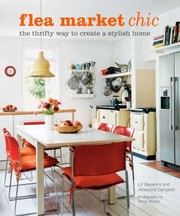 Cover of: Flea Market Chic The Thrifty Way To Create A Stylish Home