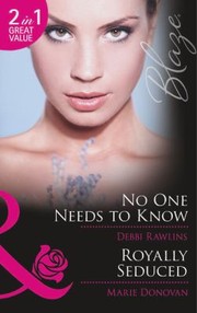 Cover of: No One Needs to Know  Royally Seduced