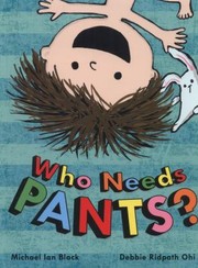 Cover of: Who Needs Pants