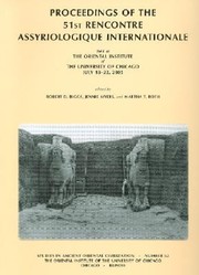 Proceedings Of The 51st Rencontre Assyriologique Internationale Held At The Oriental Institute Of The University Of Chicago July 1822 2005 by Robert D. Biggs