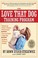 Cover of: The Love That Dog Training Program