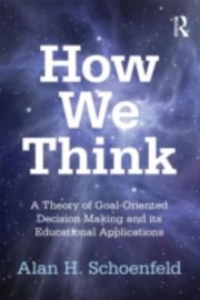Cover of: How We Think A Theory Of Goaloriented Decision Making And Its Educational Applications