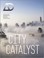 Cover of: City Catalyst Architecture In The A Ge Of Extreme Urbanisation