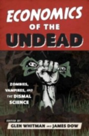 Cover of: Economics Of The Undead Blood Brains And Benjamins