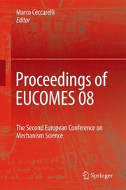 Cover of: Proceedings Of The Eucomes 08 The Second European Conference On Mechanism Science by 