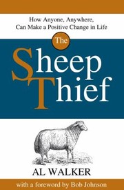 Cover of: The Sheep Thief How Anyone Anywhere Can Make A Positive Change In Life