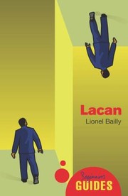 Lacan A Beginners Guide by Lionel Bailly