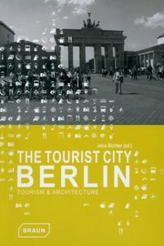 Cover of: The Tourist City Berlin Tourism And Architecture