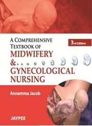 Cover of: A Comprehensive Textbook Of Midwifery And Gynecological Nursing by 