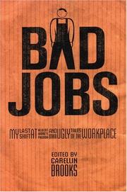 Cover of: Bad Jobs: My Last Shift at Albert Wong's Pagoda and Other Ugly Tales of the Workplace