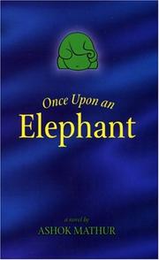 Cover of: Once upon an Elephant: A Down to Earth Tale of Ganesh and What Happens When Worlds Collide