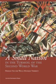 Cover of: A Small Nation In The Turmoil Of The Second World War Money Finance And Occupation Belgium Its Enemies Its Friends 19391945 by Herman Van Der Wee