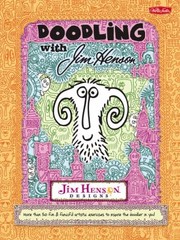 Cover of: Doodling With Jim Henson More Than 50 Fun And Fanciful Exercises To Inspire The Doodler In You
