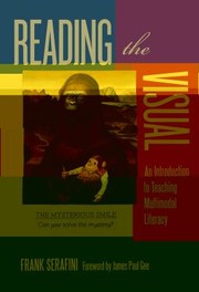 Cover of: Reading The Visual An Introduction To Teaching Multimodal Literacy