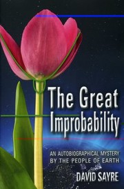 Cover of: The Great Improbability An Autobiographical Novel By The People Of Earth by 