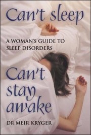 Cover of: Cant Sleep Cant Stay Awake A Womans Guide To Sleep Disorders