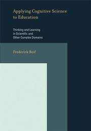 Cover of: Applying Cognitive Science To Education Thinking And Learning In Scientific Or Other Domains by 