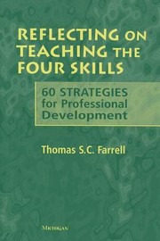 Cover of: Reflecting On Teaching The Four Skills 60 Strategies For Professional Development by Thomas S. C. Farrell