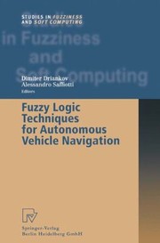 Cover of: Fuzzy Logic Techniques For Autonomous Vehicle Navigation by 