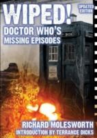 Cover of: Wiped Doctor Whos Missing Episodes by 