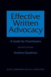 Effective Written Advocacy A Guide For Practitioners by A. Goodman