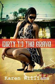 Cover of: Dirty To The Grave