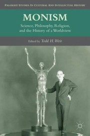 Cover of: Monism Science Philosophy Religion And The History Of A Worldview by 