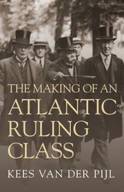 The Making Of An Atlantic Ruling Class by Kees Van Der Pijl