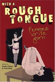 Cover of: With a Rough Tongue: Femmes Write Porn