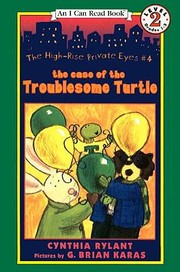 Cover of: The Case of the Troublesome Turtle
            
                HighRise Private Eyes Prebound by Cynthia Rylant