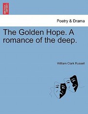 Cover of: The Golden Hope a Romance of the Deep by 