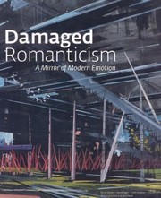 Cover of: Damaged Romanticism A Mirror Of Modern Emotion