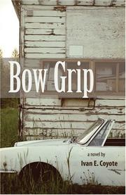 Cover of: Bow Grip by Ivan E. Coyote