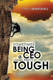 Cover of: Sometimes Being A Ceo Looks Pretty Tough