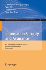 Cover of: Information Security And Assurance 4th International Conferenc Proceedings