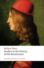 Cover of: Studies in the History of the Renaissance
            
                Oxford Worlds Classics Paperback by 