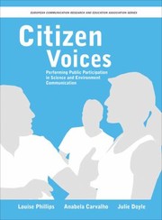 Cover of: Citizen Voices: Performing Public Participation in Science and Environment Communication