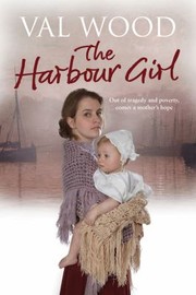 Cover of: The Harbour Girl by Valerie Wood