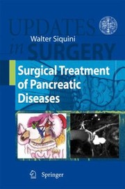 Surgical Treatment Of Pancreatic Diseases by Walter Siquini