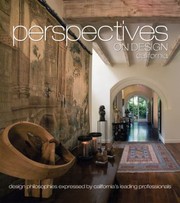 Perspectives On Design California Creative Ideas Shared By Leading Design Professionals by Panache Partners LLC