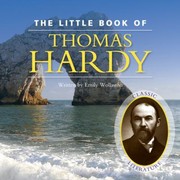 Cover of: The Little Book Of Thomas Hardy by Emily Wollaston