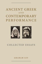 Cover of: Ancient Greek And Contemporary Performance Collected Essays